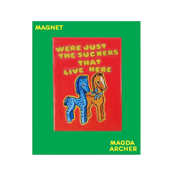 Suckers Magnet x Magda Archer